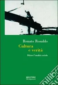 Cultura e verità. Rifare l‘analisi sociale Di Tendenza