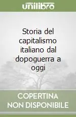 Super Prezzo Storia del capitalismo italiano dal dopoguerra a oggi