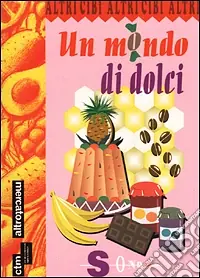 Un mondo di dolci Occasione Imperdibile