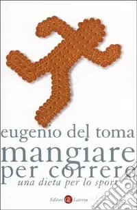 Ultime Pezzi Mangiare per correre. Una dieta per lo sport