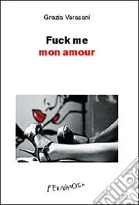Nuovo Arrivo Fuck me mon amour