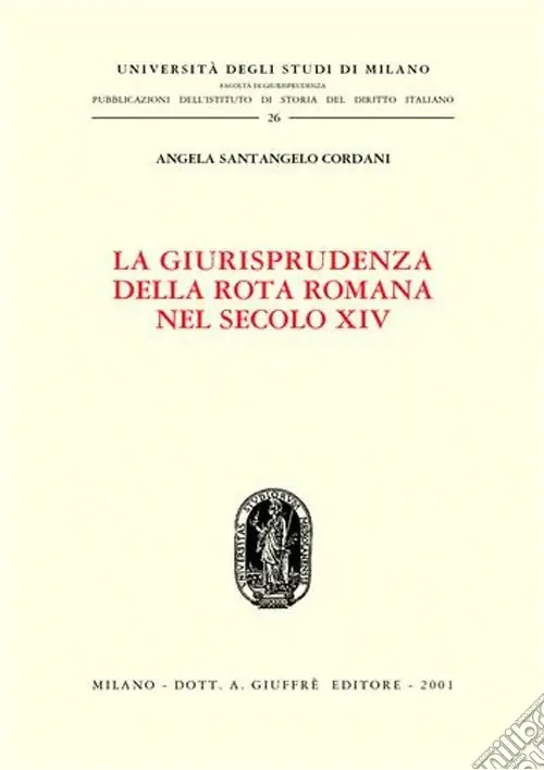 Promozione La giurisprudenza della Rota romana nel secolo XIV