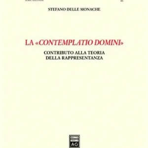 Ultima Occasione La «contemplatio domini». Contributo alla teoria della rappresentanza