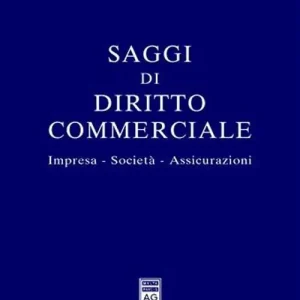 Compra Online Saggi di diritto commerciale. Impresa, società, assicurazioni