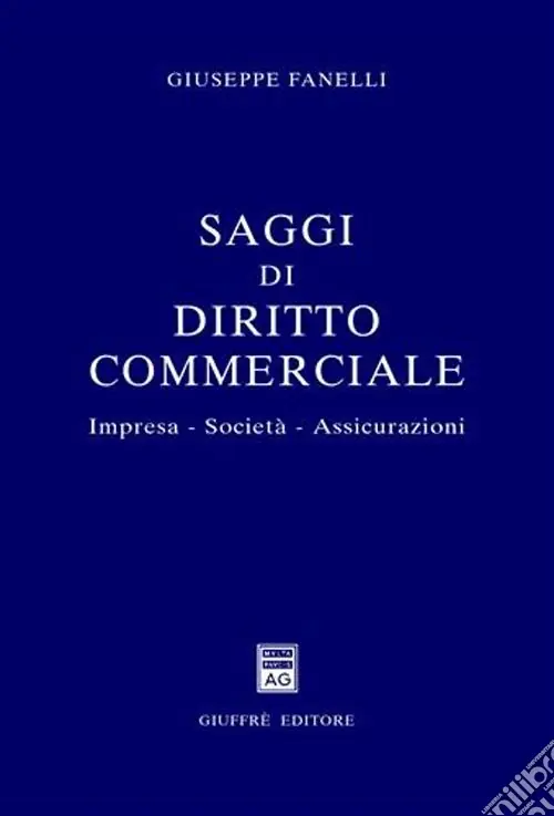 Compra Online Saggi di diritto commerciale. Impresa, società, assicurazioni