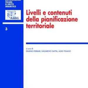 Ultime Pezzi Livelli e contenuti della pianificazione territoriale. Atti del 4º Convegno nazionale (Taormina, 10-11 novembre 2000)
