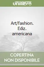 Art/fashion. Ediz. americana Scelto Dai Clienti