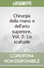 Popolare Chirurgia della mano e dell‘arto superiore. Vol. 2 Lo scafoide