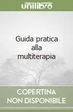 Guida pratica alla multiterapia Non Perdere