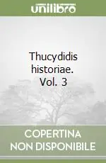 Compra Oggi Stesso Thucydidis historiae. Vol. 3