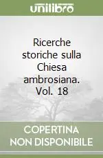 Prezzo Basso Ricerche storiche sulla Chiesa ambrosiana. Vol. 18