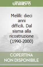 Economico Melilli dieci anni difficili. Dal sisma alla ricostruzione (1990-2000)