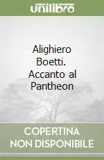 Alighiero Boetti. Accanto al Pantheon Nuovo Arrivo
