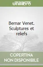 Offerta Bernar Venet. Sculptures et reliefs