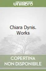 Chiara Dynis. Works Nuovo Arrivo