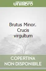 Miglior Prezzo Brutus Minor. Crucis virgultum