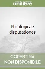 Philologicae disputationes Ultime Pezzi