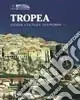 Consegna Rapida Tropea. Storia, cultura, economia