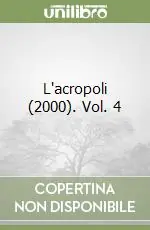 L‘acropoli (2000). Vol. 4 Reso Gratuito