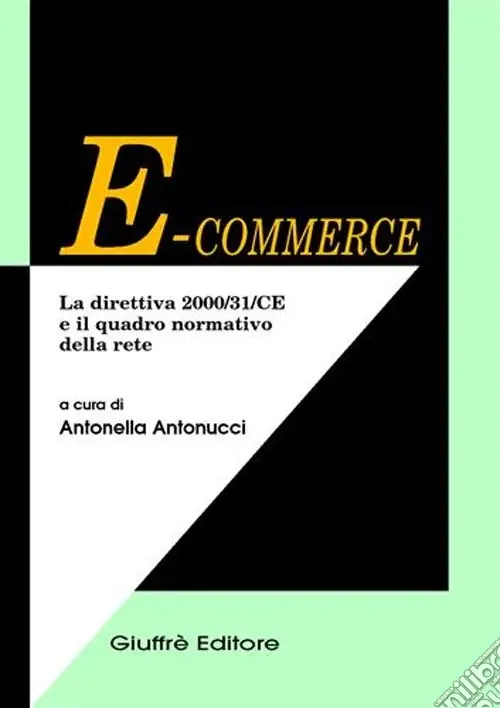 E-commerce. La direttiva 2000/31/CE e il quadro normativo della rete Esclusivo