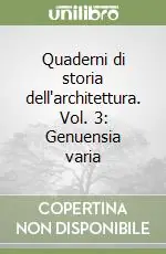 Quaderni di storia dell‘architettura. Vol. 3 Genuensia varia Di Tendenza