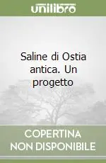 Popolare Saline di Ostia antica. Un progetto