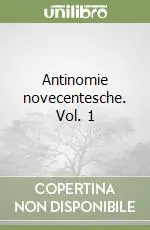 Antinomie novecentesche. Vol. 1 Offerta Lampo