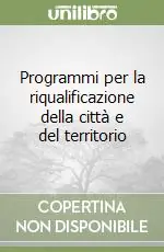 Programmi per la riqualificazione della città e del territorio Promozione