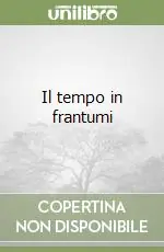 Popolare Il tempo in frantumi