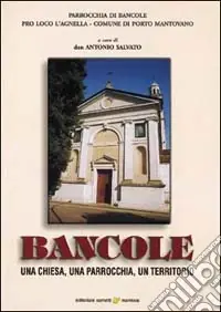 Bancole. Una chiesa, una parrocchia, un territorio Prezzo Di Fabbrica
