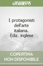 Pagamento Sicuro I protagonisti dell‘arte italiana. Ediz. inglese
