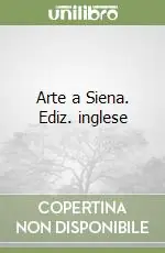 Arte a Siena. Ediz. inglese Compra Adesso