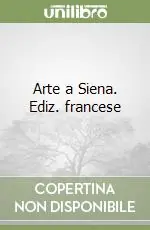 Ultimissimo Modello Arte a Siena. Ediz. francese