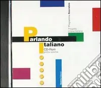 Parlando italiano. CD-ROM. Vol. 1 Ultimissimo Modello