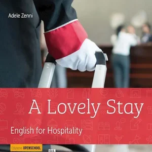 Nuova Collezione Lovely stay. English for hospitality. Ediz. openschool. Per gli Ist. professionali alberghieri. Con e-book. Con espansione online. Con CD-Audio