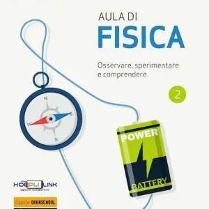 Aula di fisica. Osservare, sperimentare e comprendere. Per il primo biennio delle Scuole superiori. Con e-book. Con espansione online vol. 2 Prezzo Conveniente