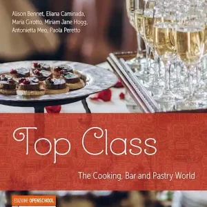 A Buon Prezzo Top class. The cooking, bar and pastry world. Per gli Ist. professionali alberghieri. Con e-book. Con espansione online