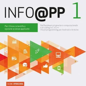 Info@pp. Per il Liceo scientifico opzione scienze applicate. Con e-book. Con espansione online vol. 1 Subito Disponibile