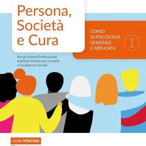 Solo Oggi Persona, società e cultura. Corso di psicologia generale e applicata. Per gli Ist. professionali indirizzo servizi sociali vol. 1
