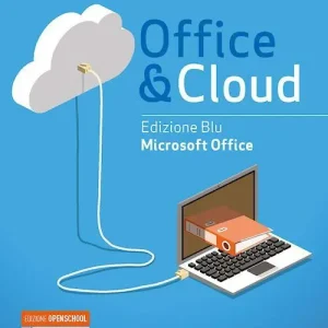 Super Prezzo Office & cloud. Microsoft Office. Ediz. blu. Per il biennio delle Scuole superiori. Con e-book. Con espansione online