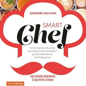 Smartchef. Tecnica e pratica di cucina. Con ricettario. Per il triennio degli Ist. professionali indirizzo enogastronomia. Con e-book. Con espansione online vol. 2 Offerta