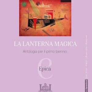 La lanterna magica. Per il biennio delle Scuole superiori. Con e-book. Con espansione online vol. C A Buon Prezzo