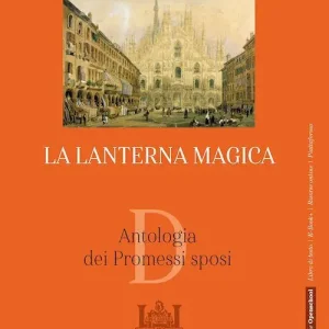 Compra Oggi Stesso La lanterna magica. Antologia dei Promessi sposi. Per il biennio delle Scuole superiori. Con e-book. Con espansione online
