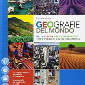 Geografie del mondo. Per le Scuole superiori. Con e-book. Con 2 espansioni online. Con libro Atlante del mondo attuale Promozione