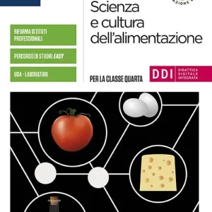 Scienza e cultura dell‘alimentazione. Per la 4ª classe delle Scuole superiori. Con e-book. Con espansione online Non Perdere