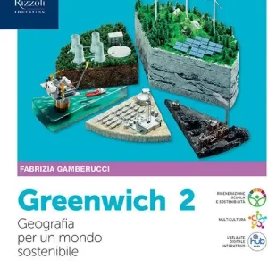 Greenwich. Geografia pe un mondo sostenibile. Per le Scuole superiori. Con e-book. Con espansione online vol. 2 Offerta Speciale