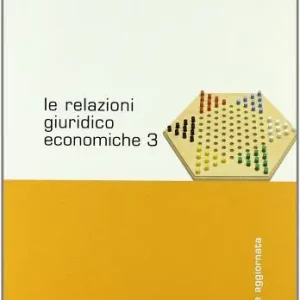 Le relazioni giuridico economiche. Per gli Ist. Professionali per i servizi commerciali vol. 3 Prezzo Basso