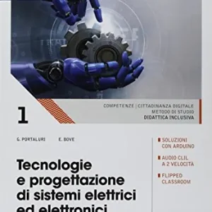 Bestseller Tecnologie e progettazione di sistemi elettrici ed elettronici. Automazione. (Adozione tipo B). Per le Scuole superiori. Con ebook. Con espansione online vol. 1