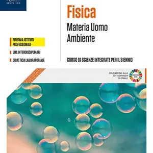 Materia uomo ambiente. Corso di scienze integrate. Fisica. Per il primo biennio delle Scuole superiori. Con e-book. Con espansione online Di Tendenza