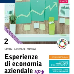 Esperienze di economia aziendale up. Con quaderno di didattica inclusiva. Per le Scuole superiori. Con e-book. Con espansione online vol. 2 Pagamento Sicuro